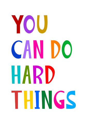 You Can Do Hard Things No2