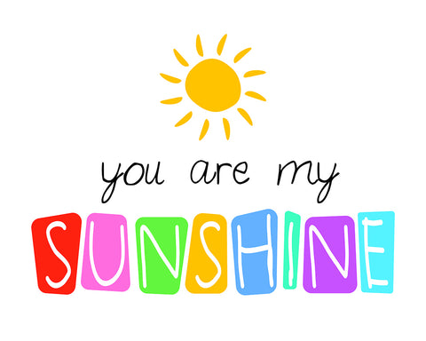 You Are My Sunshine No2