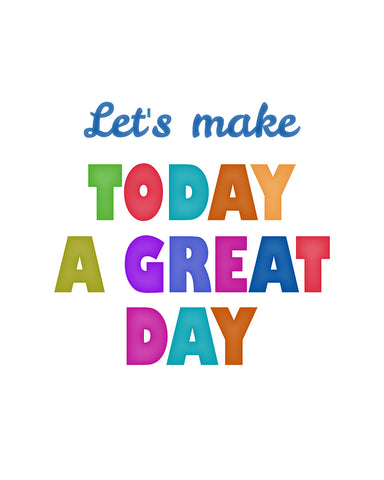 Make Today a Great Day