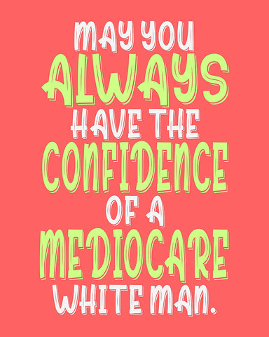 Mediocre White Man