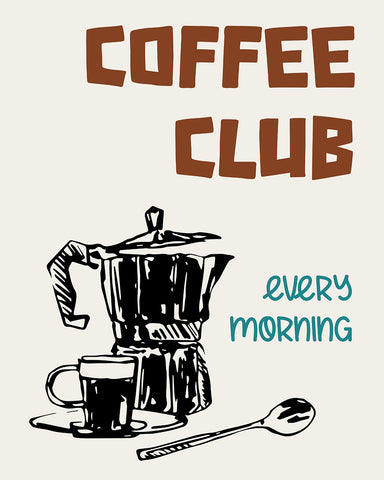 Coffee Club Every Morning