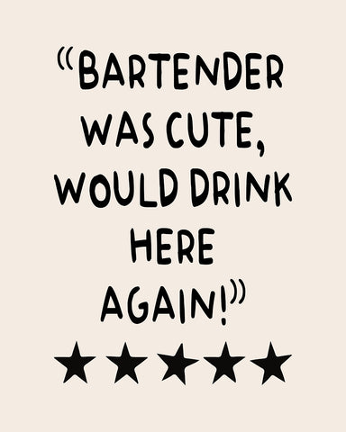 Bartender Was Cute