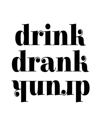 Drink Drank Drunk No1