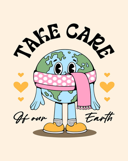 Take Care of Our Earth