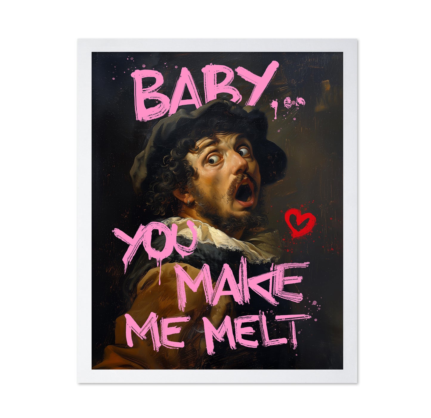 Baby You Make Me Melt