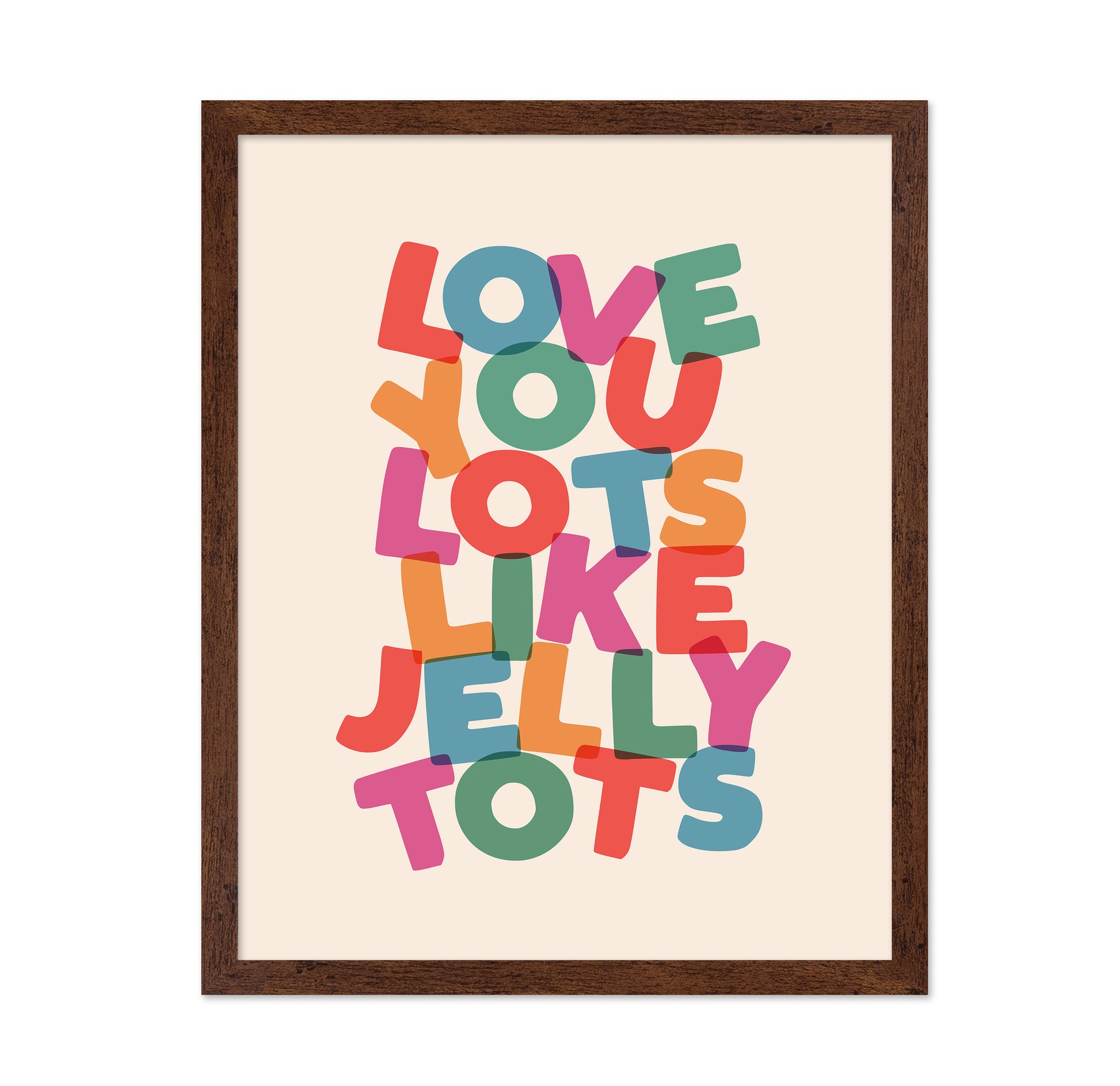Love You Lots Like Jelly Tots