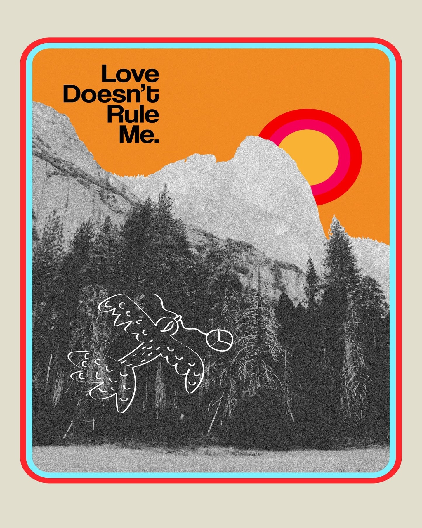 Love Doesn't Rule Me