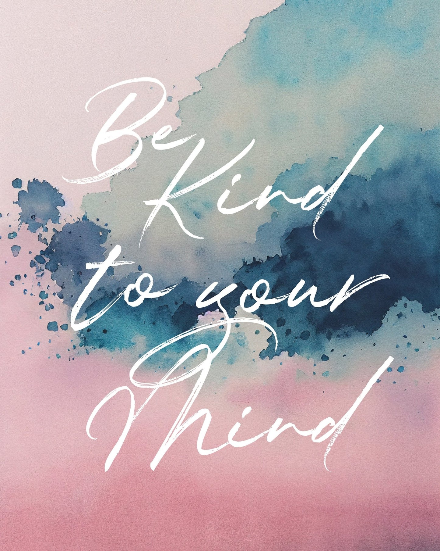 Be Kind To Your Mind No 4