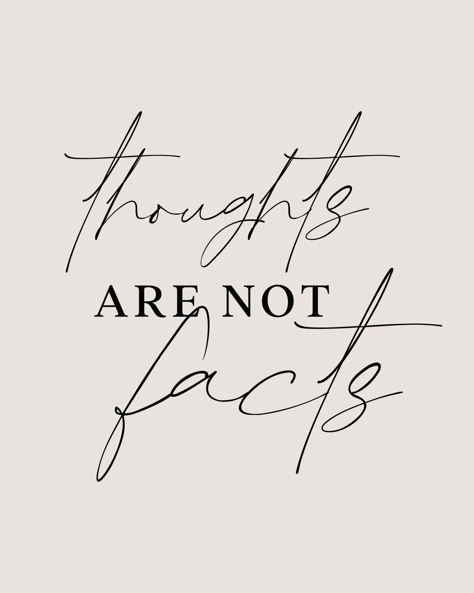 Thoughts Not Facts