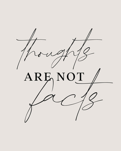 Thoughts Not Facts