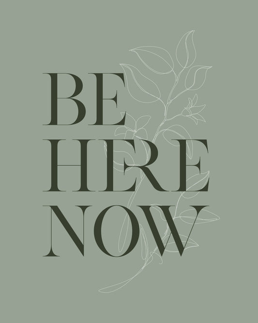 Be Here Now No 1