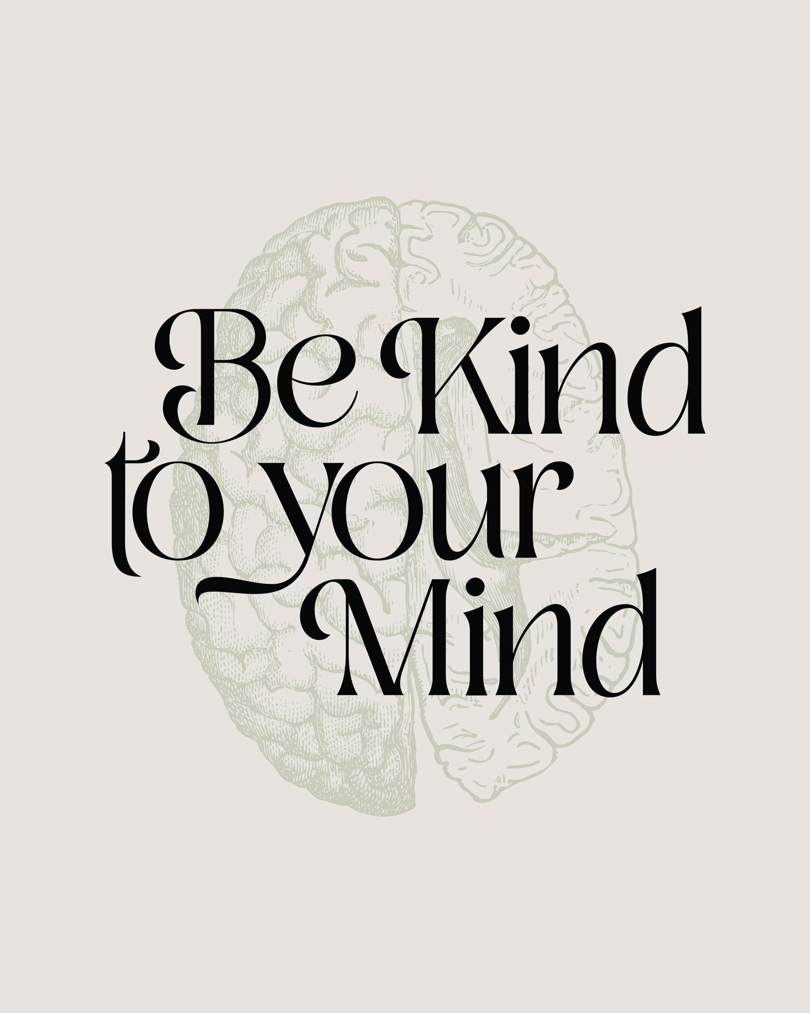 Be Kind To Your Mind No 2