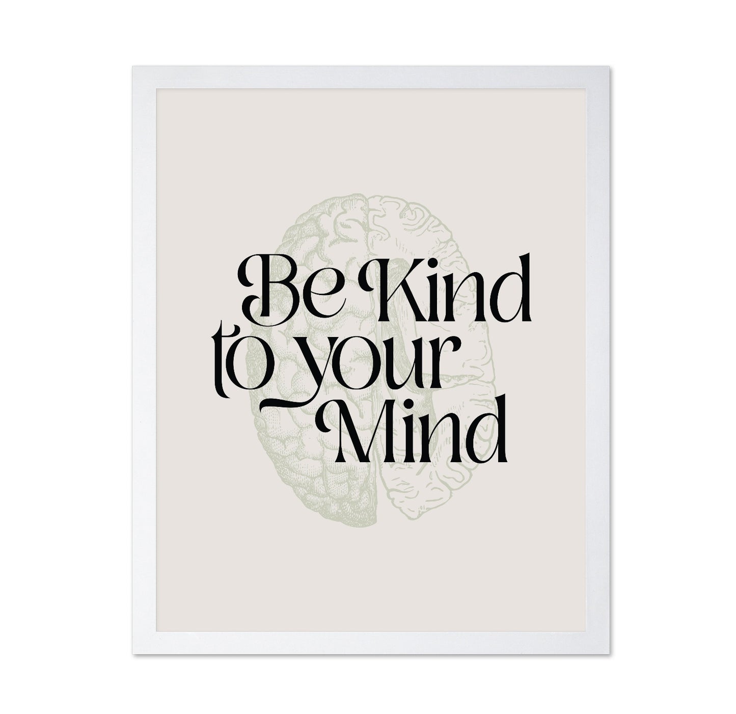 Be Kind To Your Mind No 2