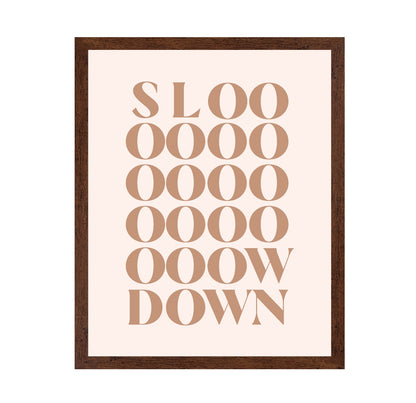 Slow Down