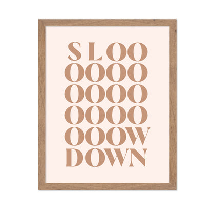 Slow Down