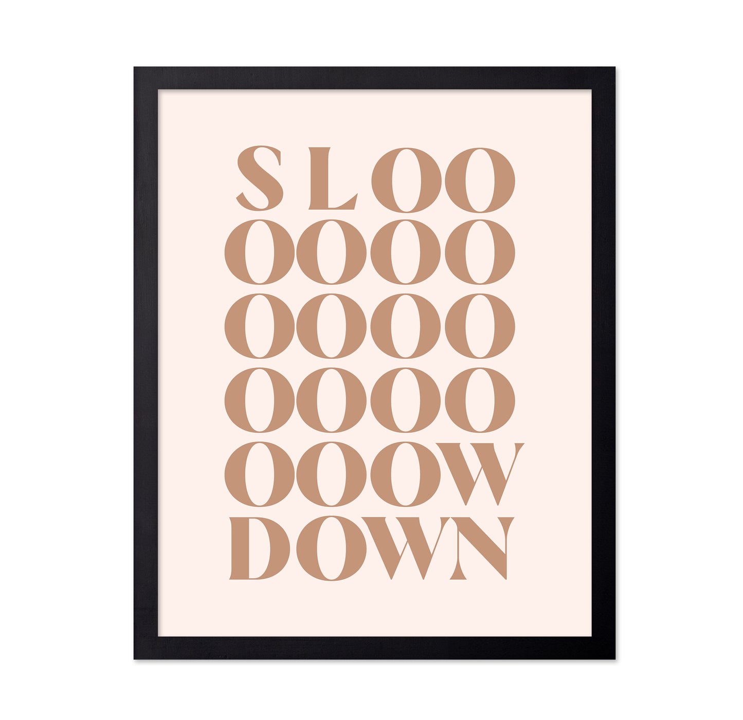 Slow Down