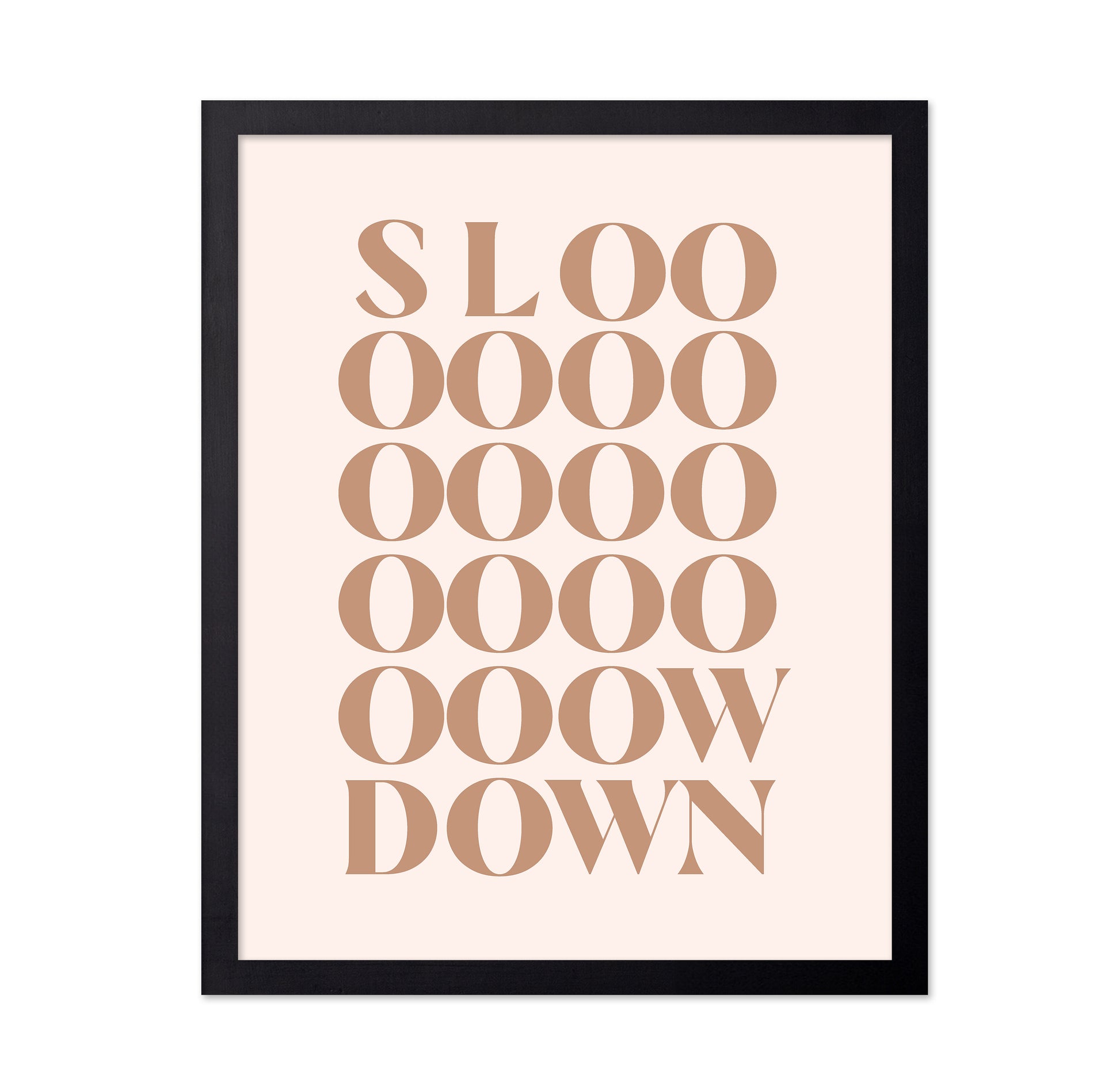Slow Down