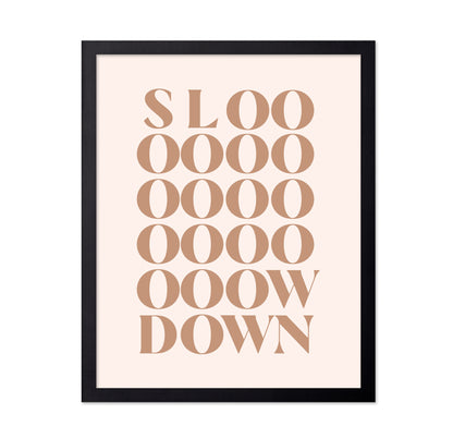 Slow Down