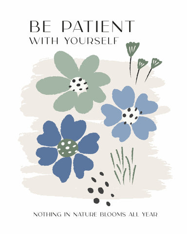 Be Patient With Yourself No 2