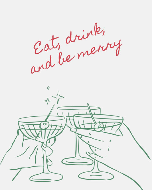 Eat Drink And Be Merry