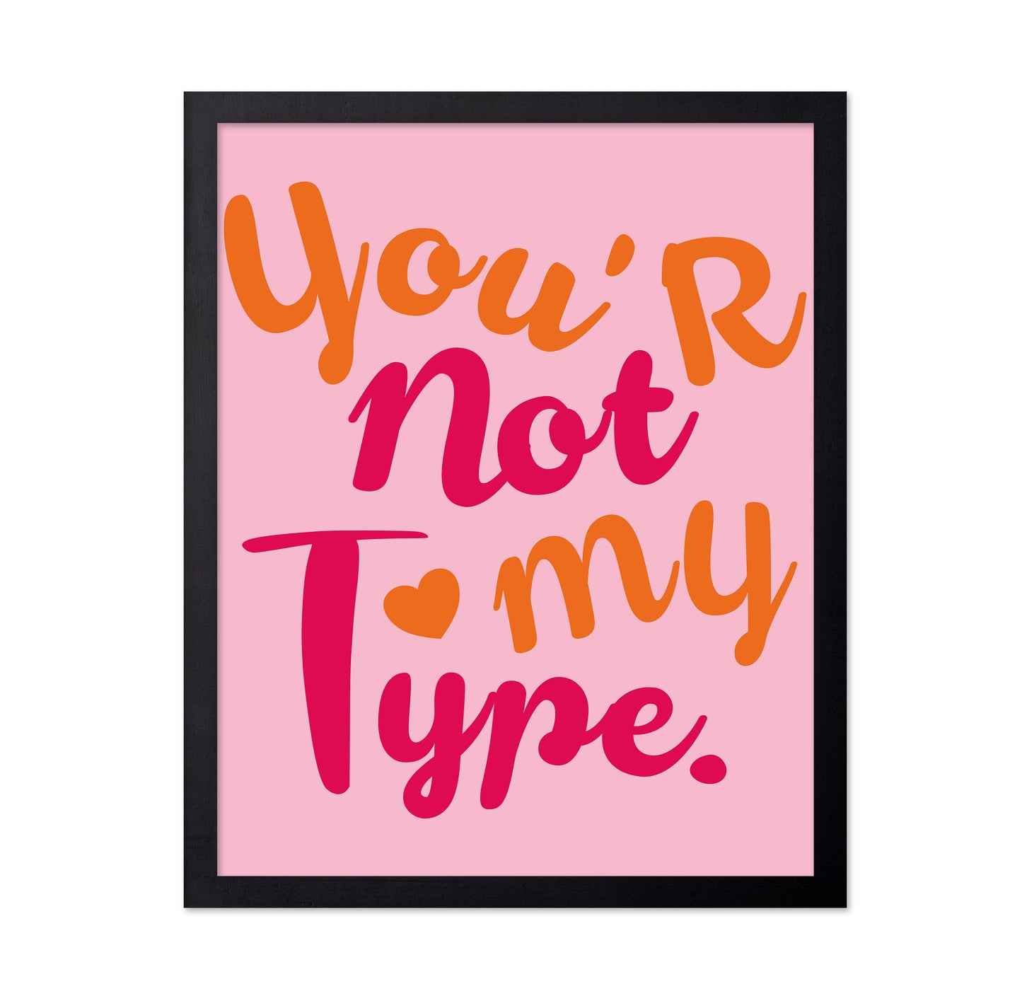 You're Not My Type