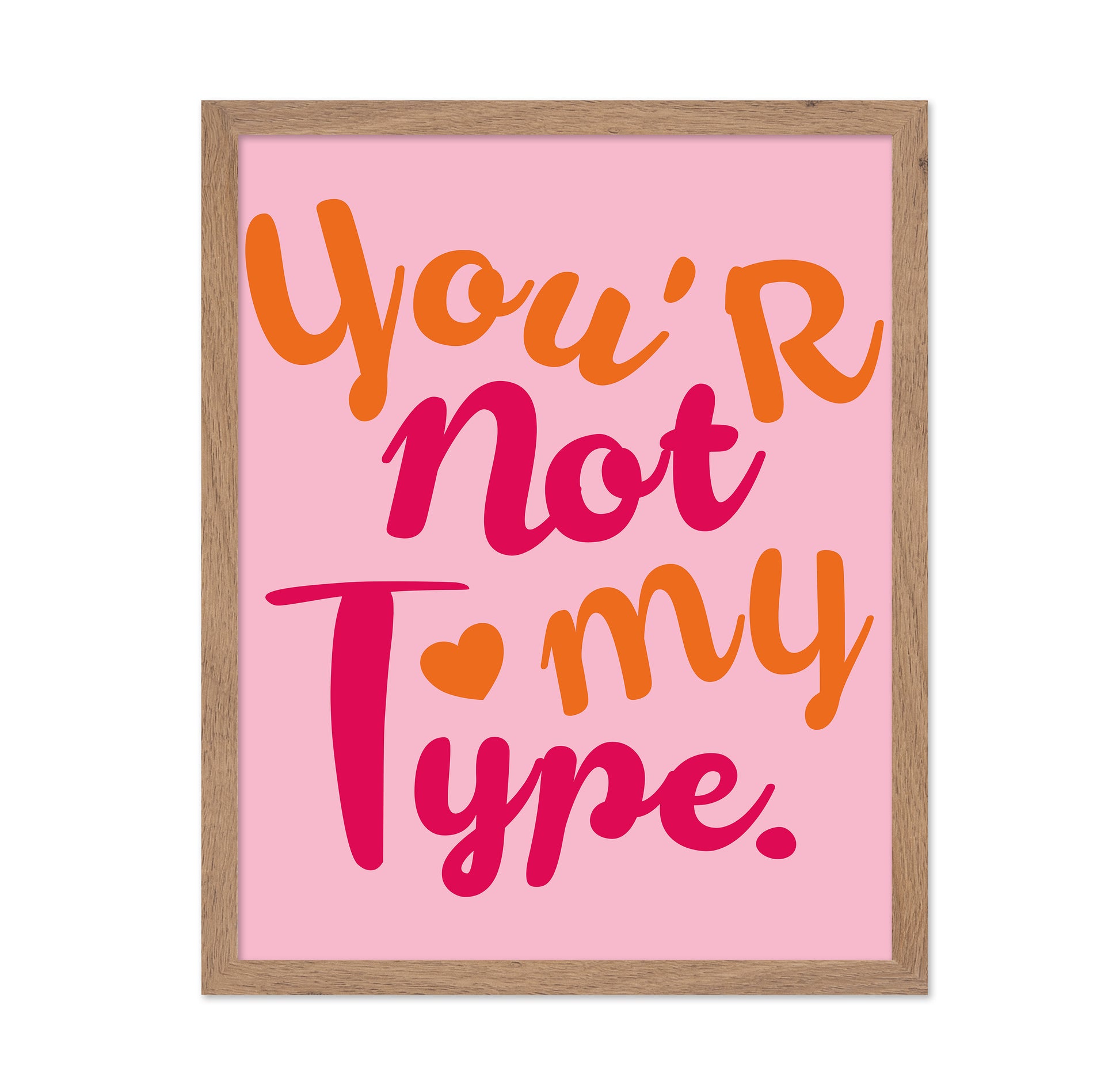 You're Not My Type