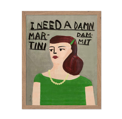 I Need a Damn Martini
