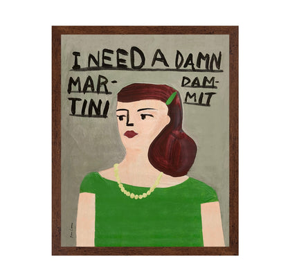 I Need a Damn Martini