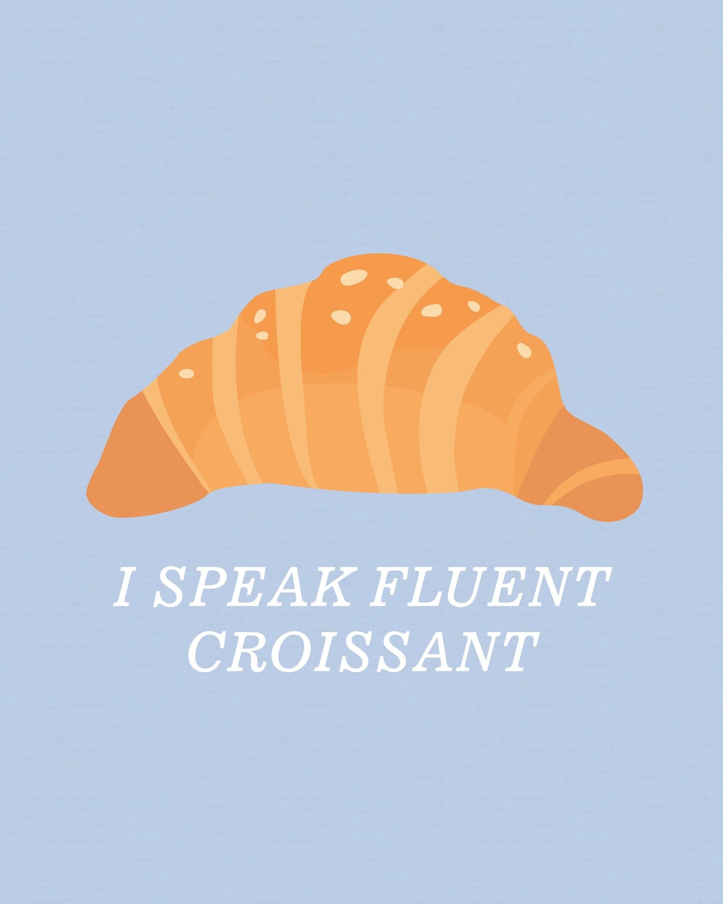 Fluent in Croissant