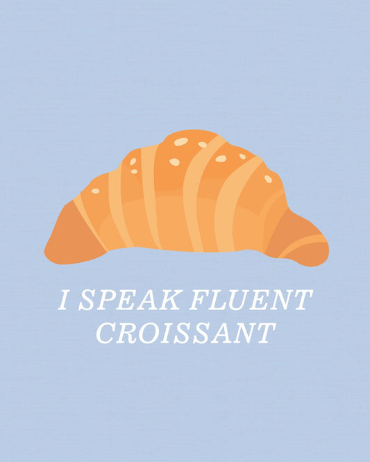 Fluent in Croissant
