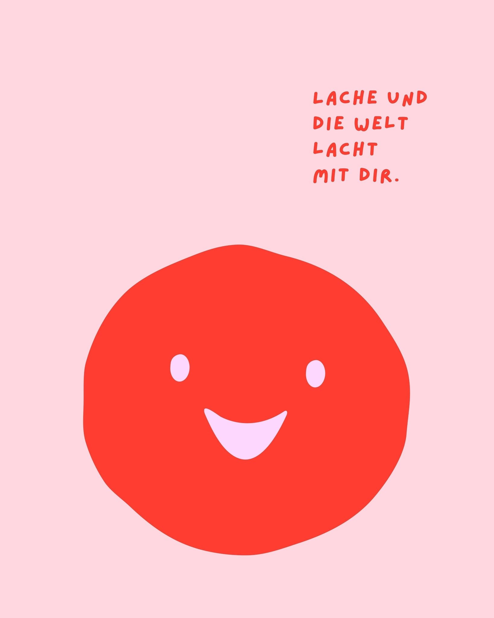 Smile And The World Laughs With You