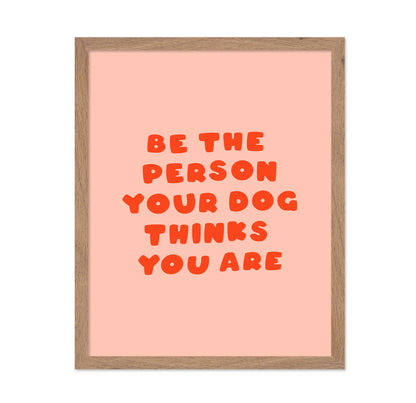 Be The Person Dog