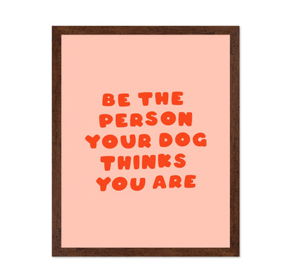 Be The Person Dog