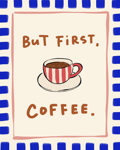 But First Coffee