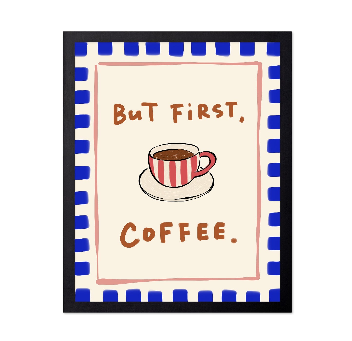 But First Coffee