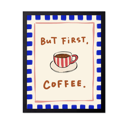 But First Coffee