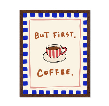 But First Coffee