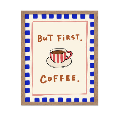But First Coffee