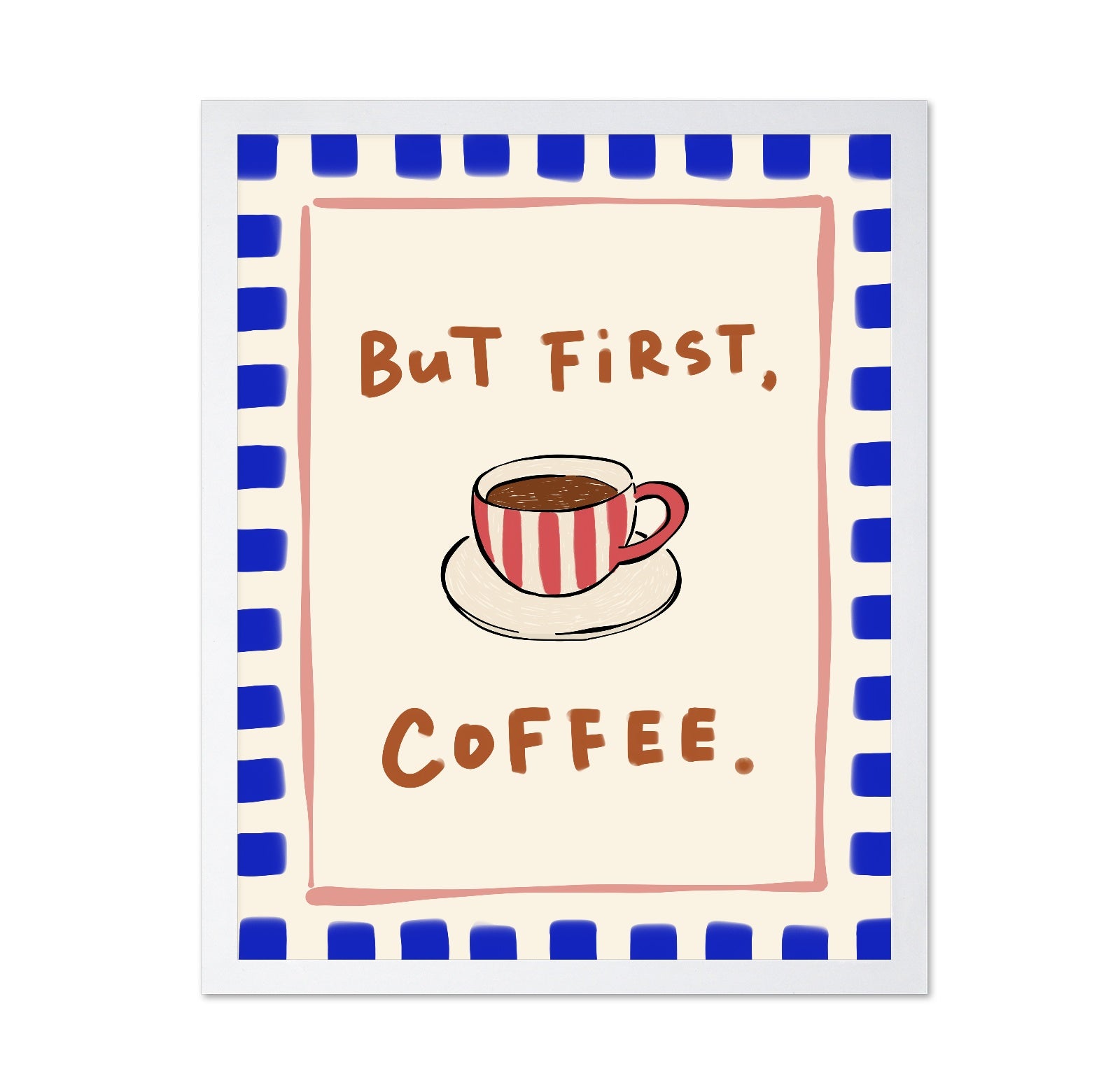 But First Coffee