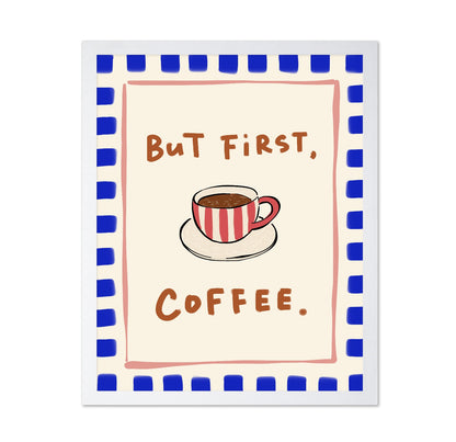 But First Coffee