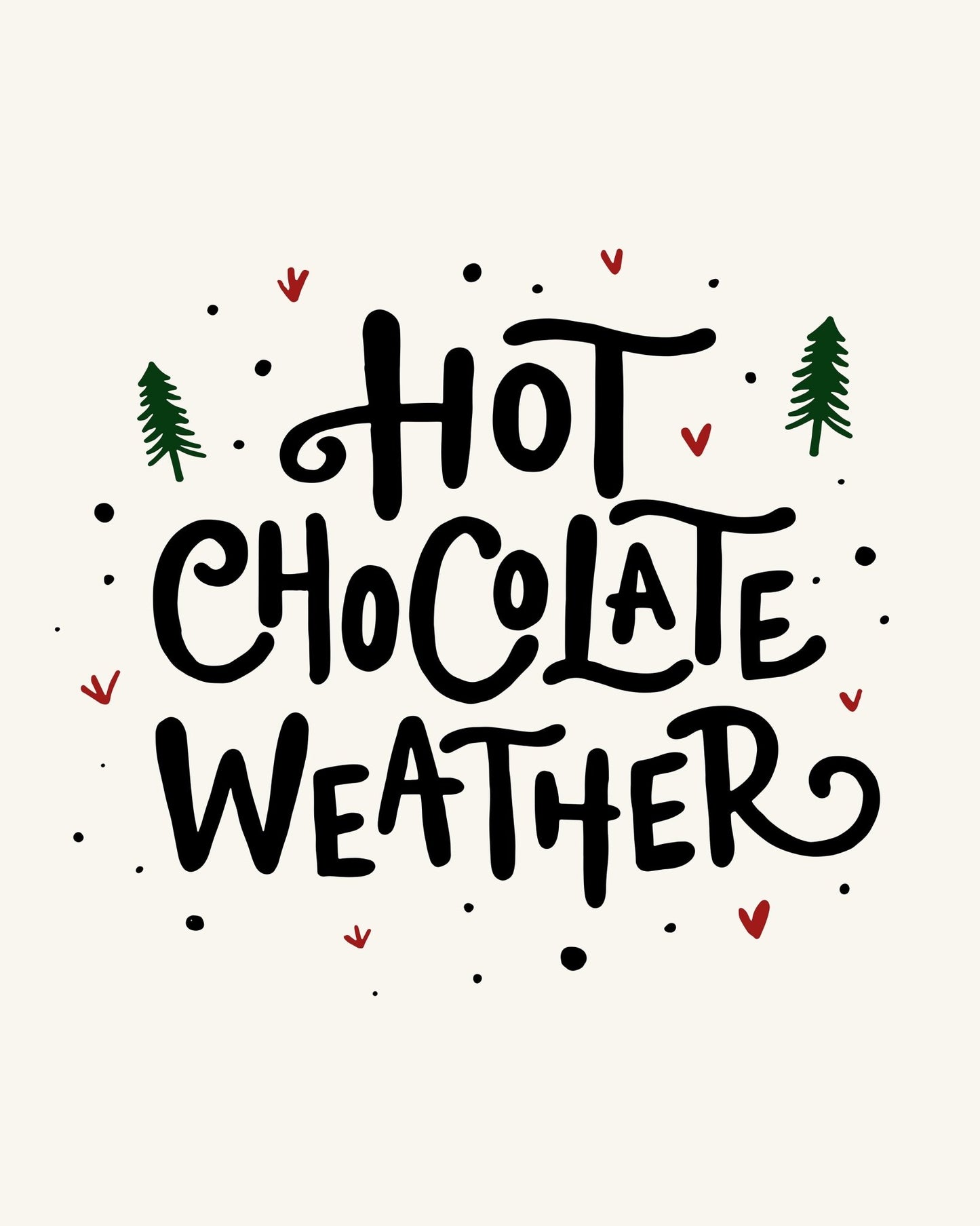 Hot Chocolate Weather