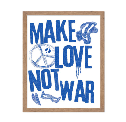 Make Love Not War Peace