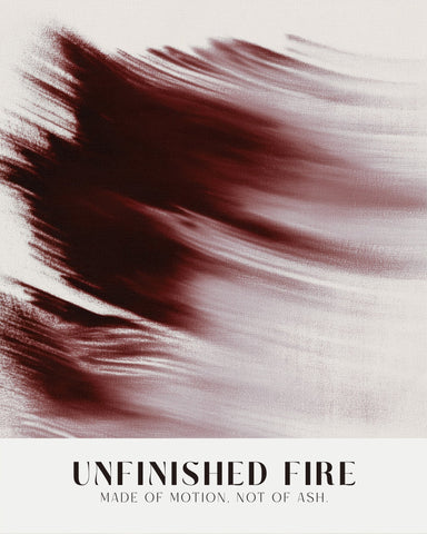Unfinished Fire