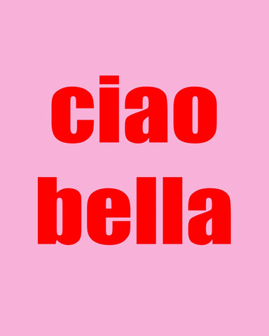 Ciao Bella Quote