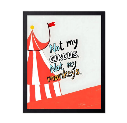 Not My Circus Quote