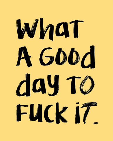 What A Good Day