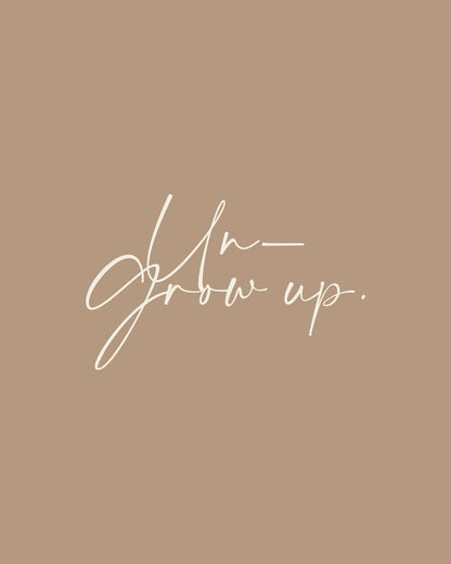 Grow Up Script Quote