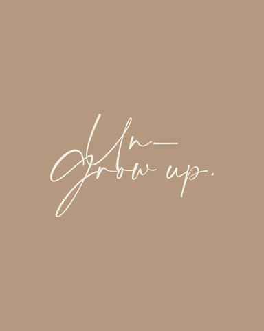 Grow Up Script Quote