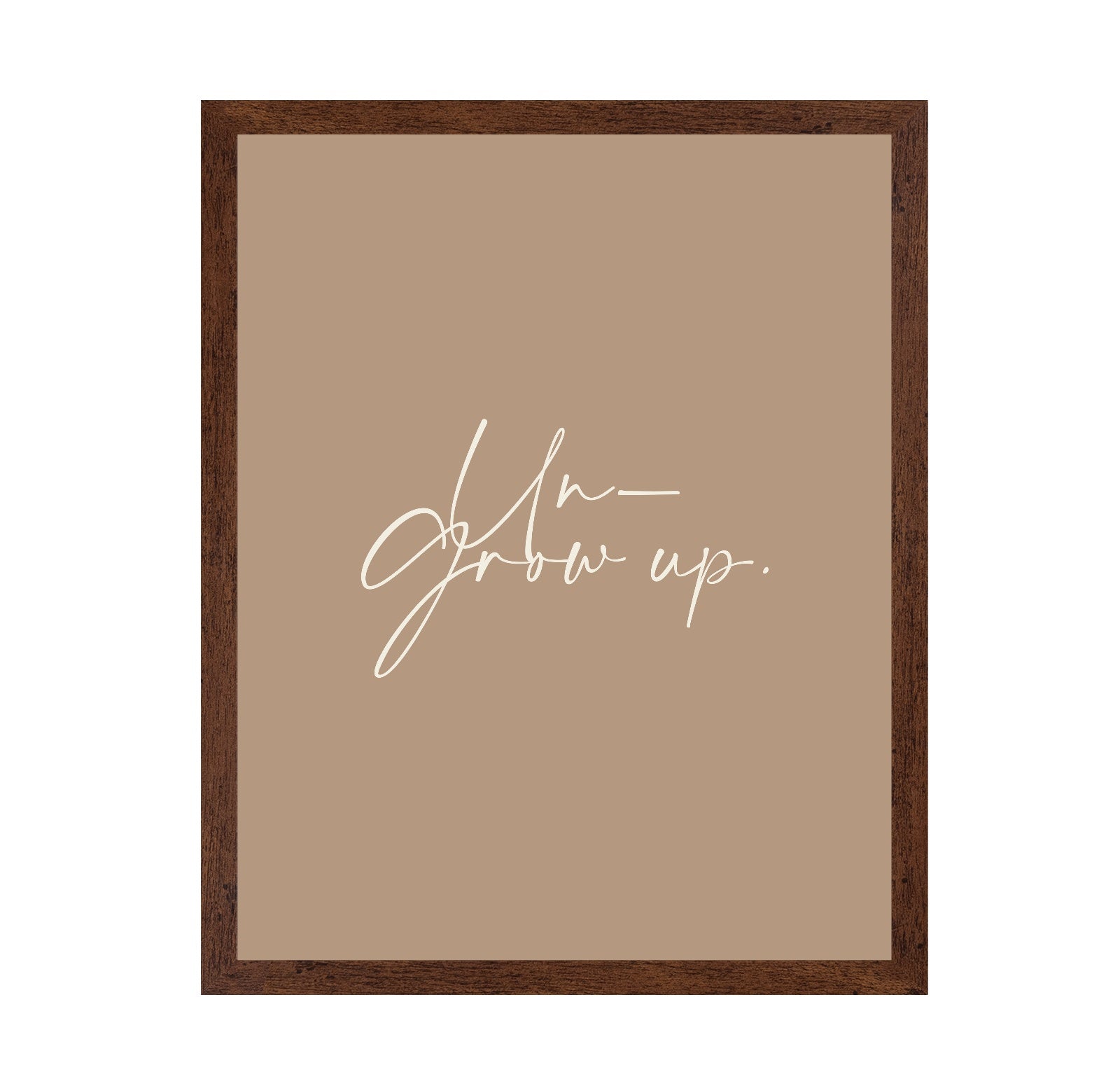 Grow Up Script Quote