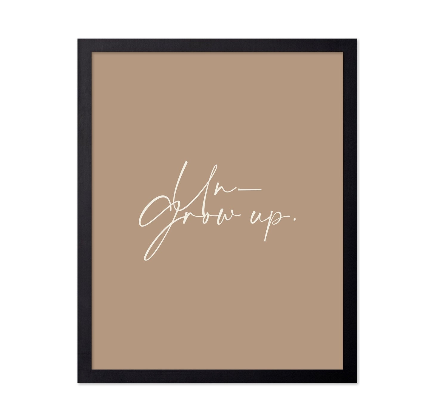 Grow Up Script Quote